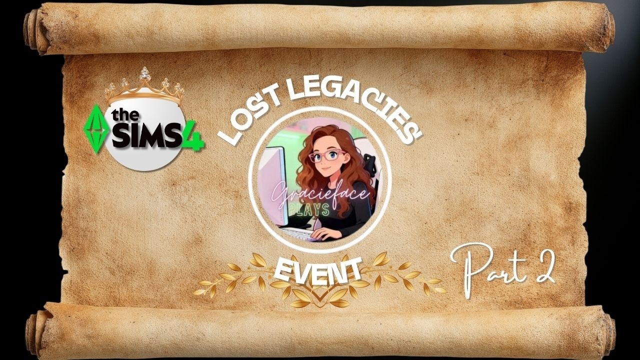 Lost Legacies Event - Part 2 | The Sims 4