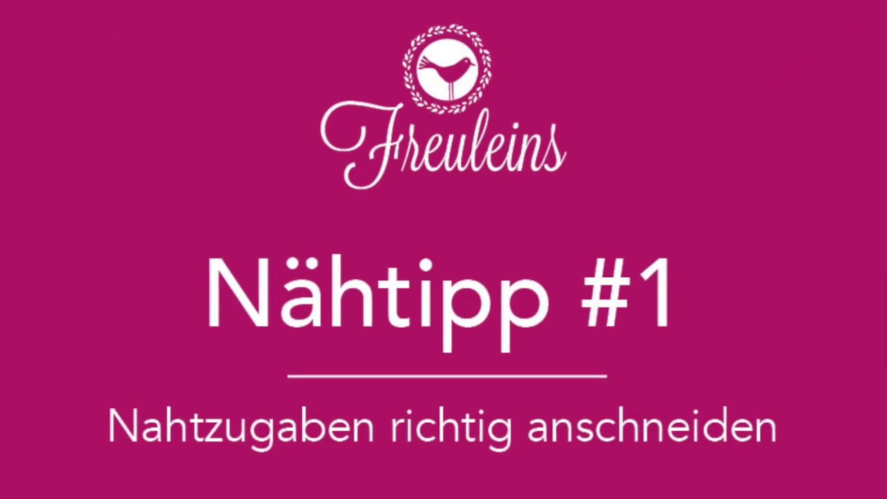 Freuleins Nähtipp #1 - Nahtzugaben richtig anschneiden
