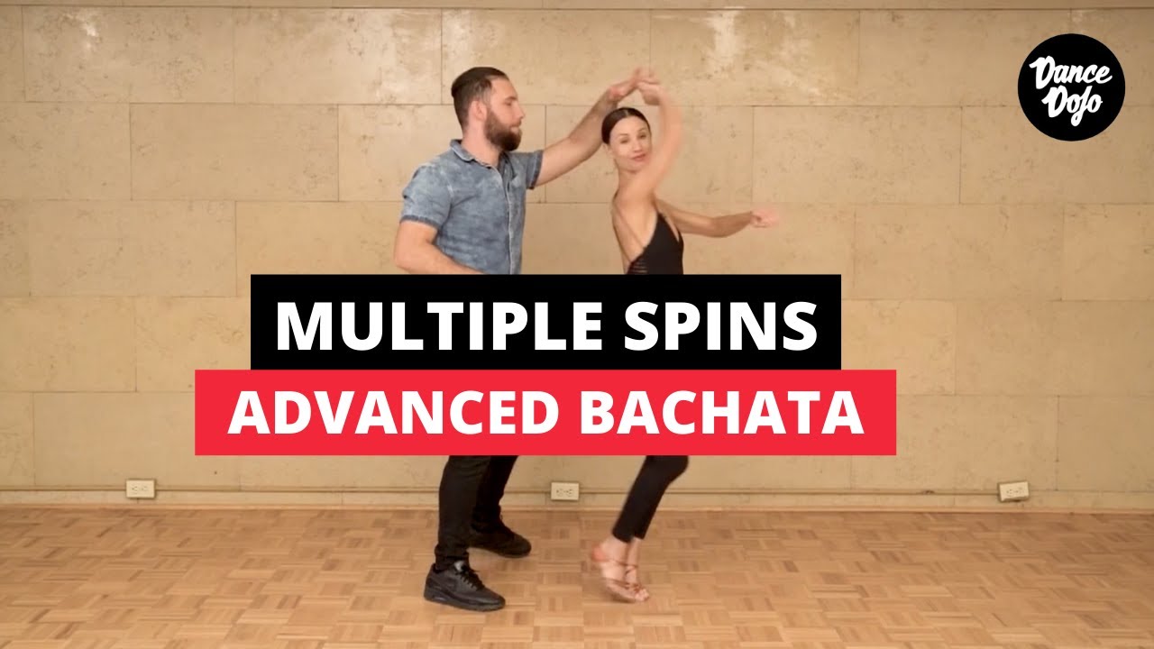 Advanced Bachata Multiple Spins (Double, Triple)