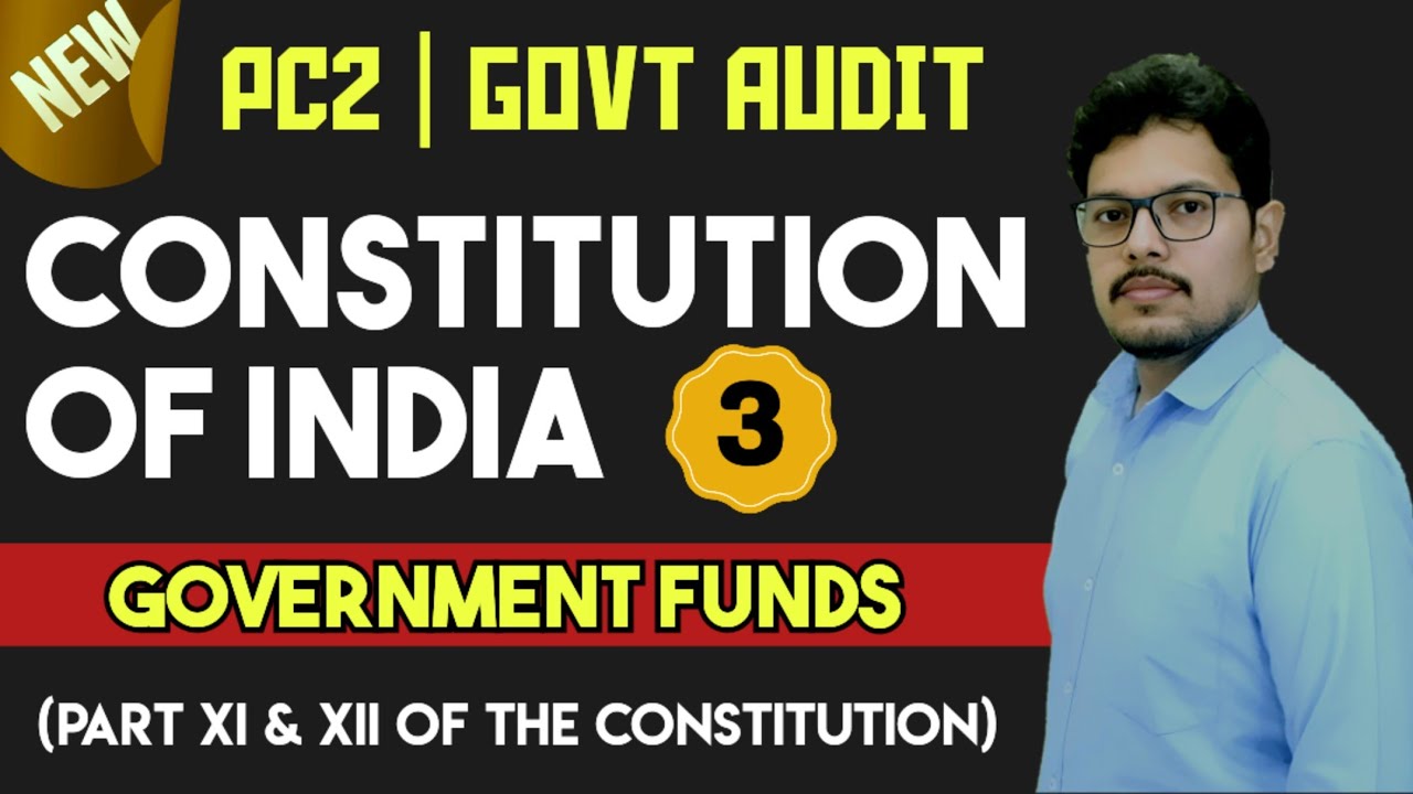 Constitution of India - 3 | Government Funds | Govt Audit (PC2) | New Syllabus & Pattern
