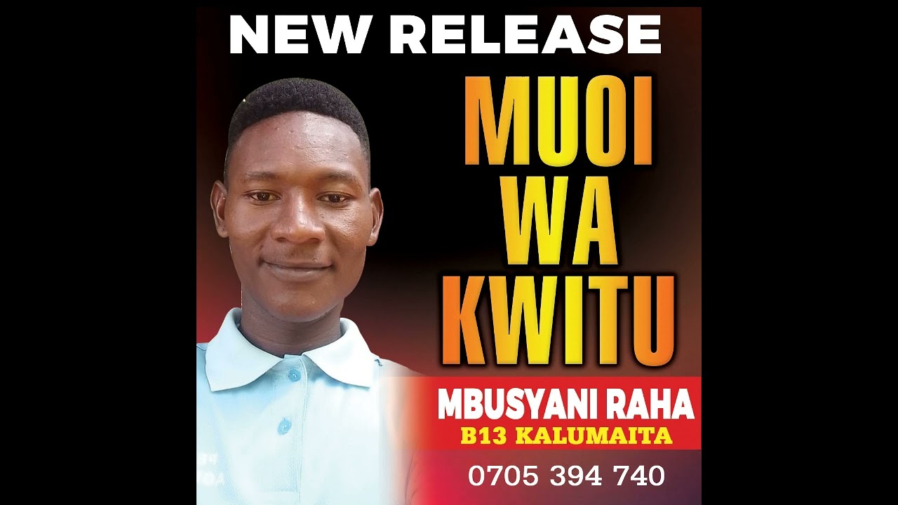 muoi wa kitu by mbusyani raha B13. 0705394740