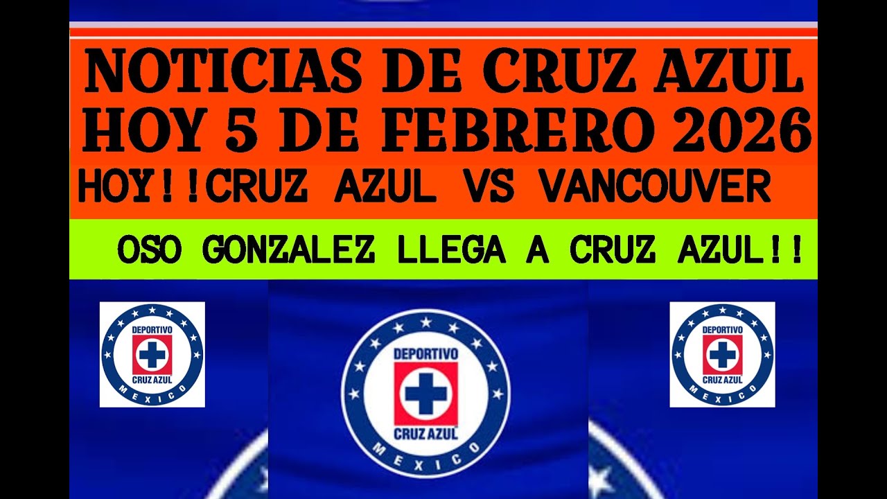NOTICIAS DE CRUZ AZUL HOY 5 DE FEBRERO, OSO GONZALES LLEGA A CRUZ AZUL JOAO PEDRO, UN TRIUNFO MAS!