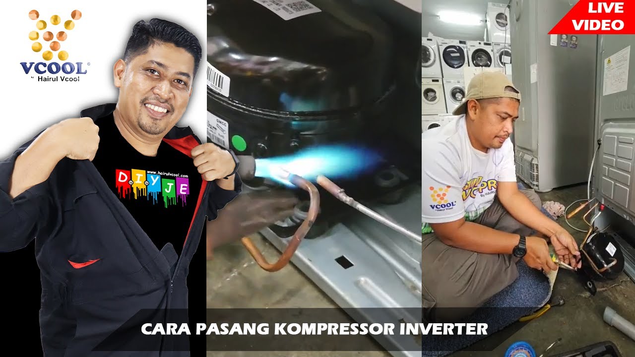 CARA PASANG KOMPRESSOR PETI SEJUK INVERTER