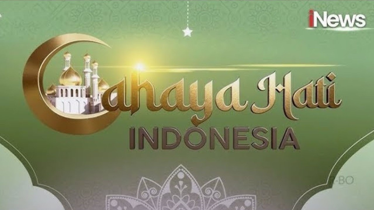 🔴LIVE CAHAYA HATI INDONESIA EPS MALAM LAILATUL QADAR | 08/03