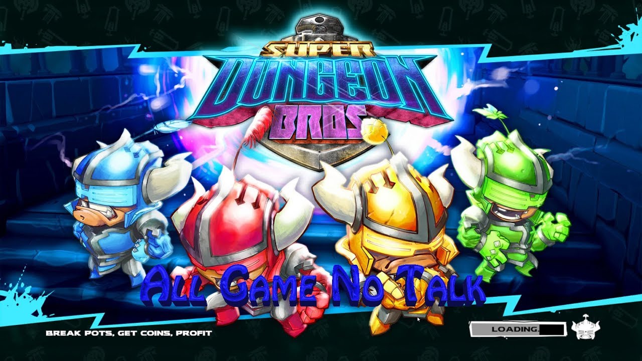 All Game No Talk | Super Dungeon Bros| All Game No Talk