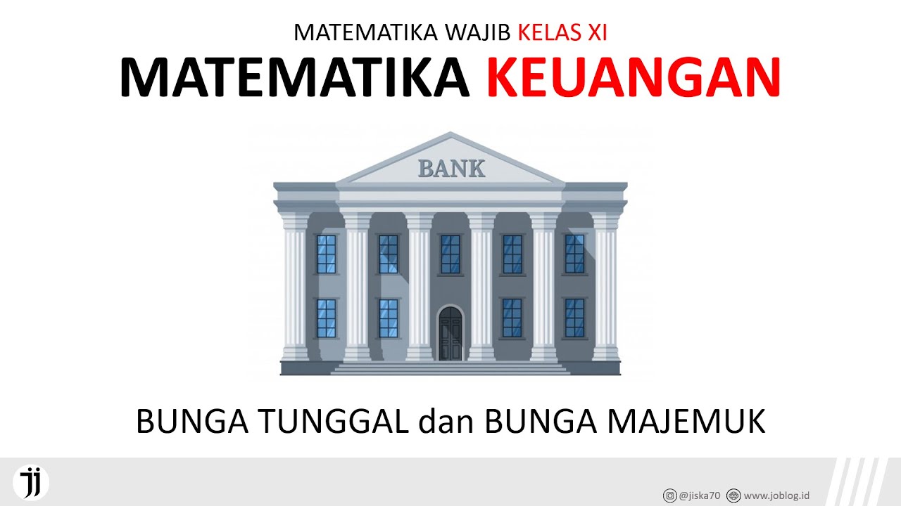 Matematika Keuangan - Bunga Tunggal dan Bunga Majemuk