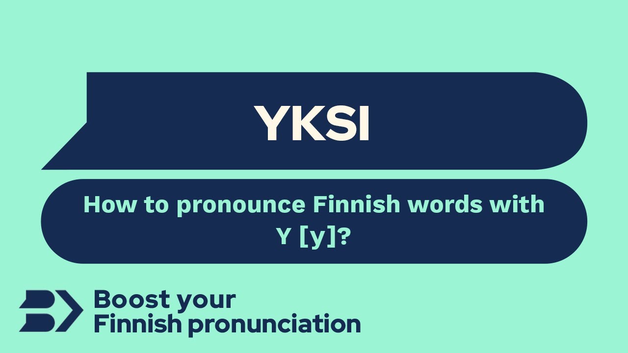 Yksi: How to pronounce Finnish words with Y [y]?