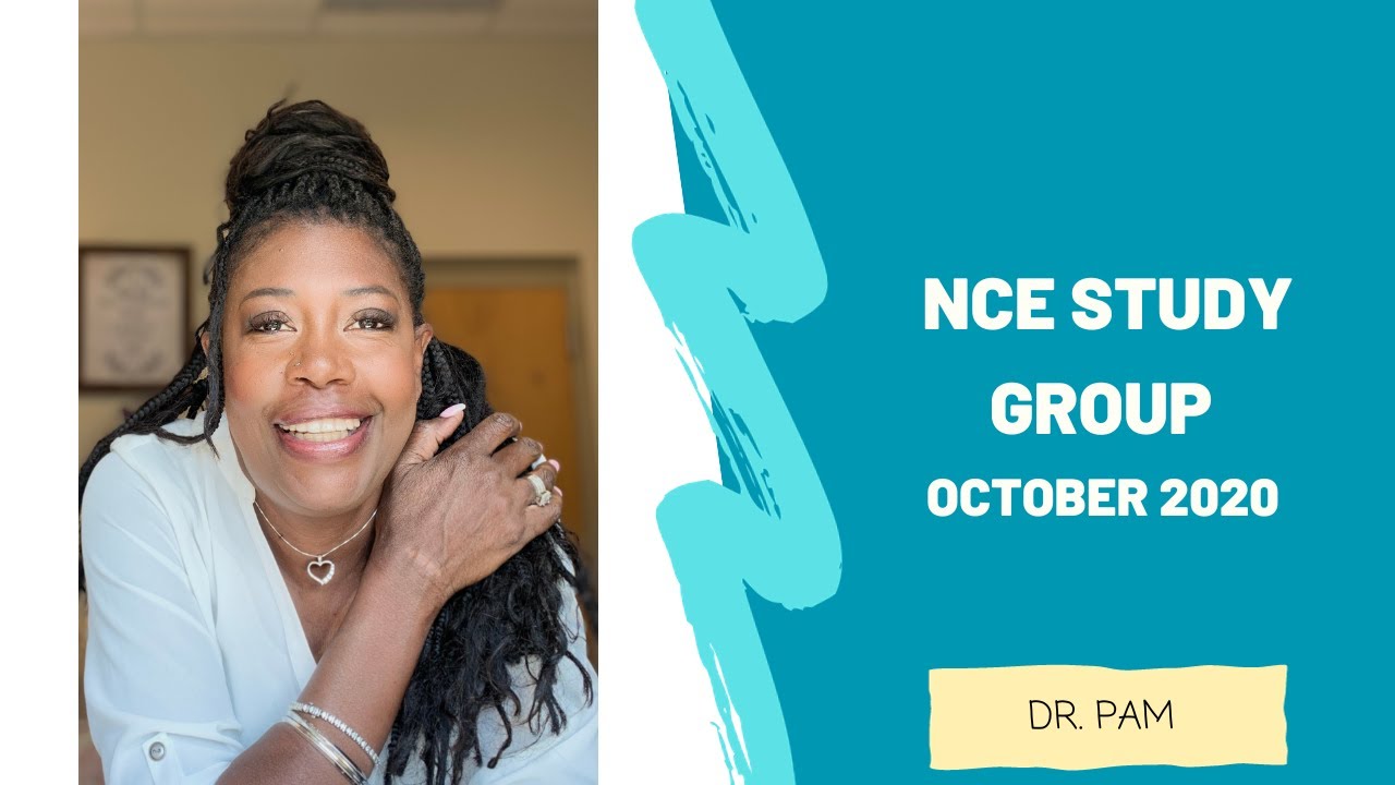 NCE: Study Group October 2020- Dr. Pam