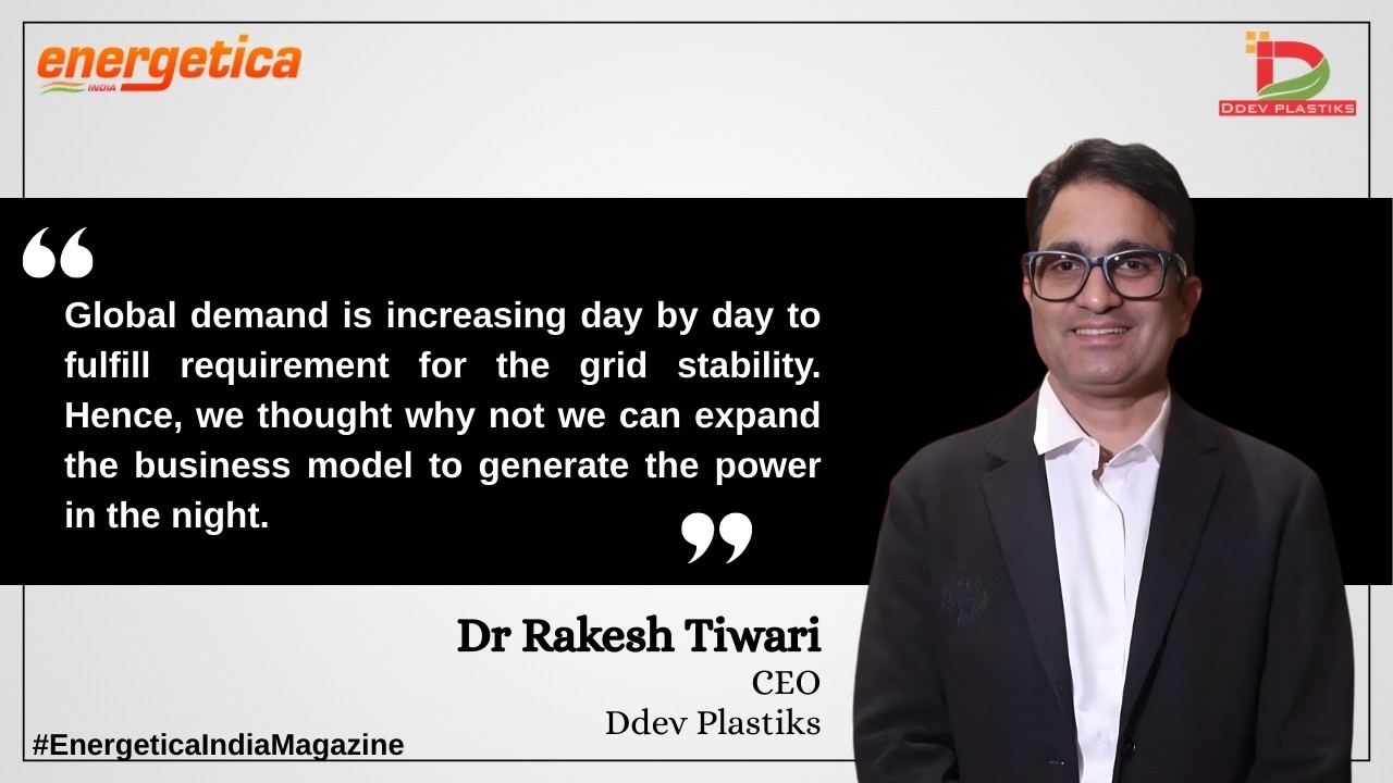 Exclusive Interview With Dr Rakesh Tiwari, CEO, Ddev Plastiks.