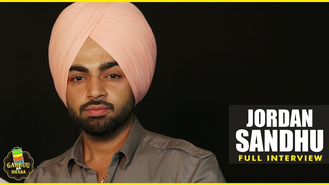 JORDAN SANDHU | FULL INTERVIEW | GABRUU DA DHABA | EPISODE  23