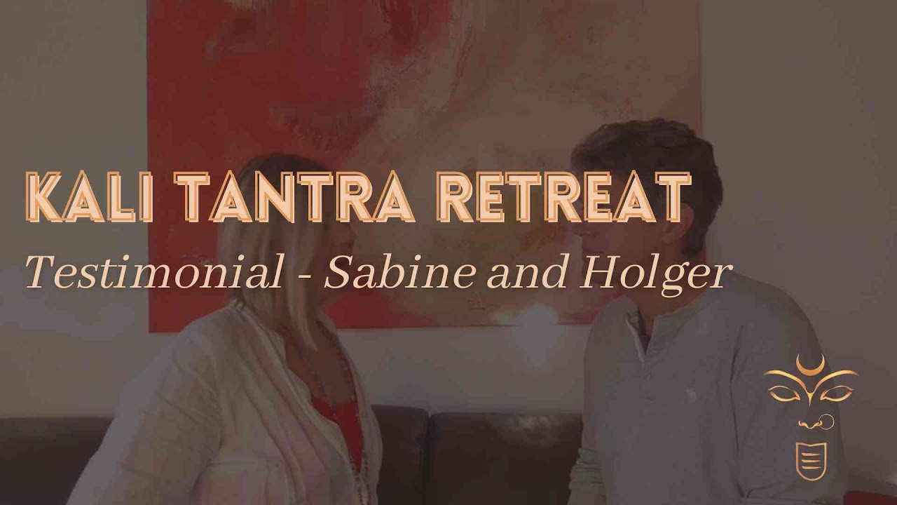 Kali Tantra Retreat - Couple Testimonial Sabine and Holger