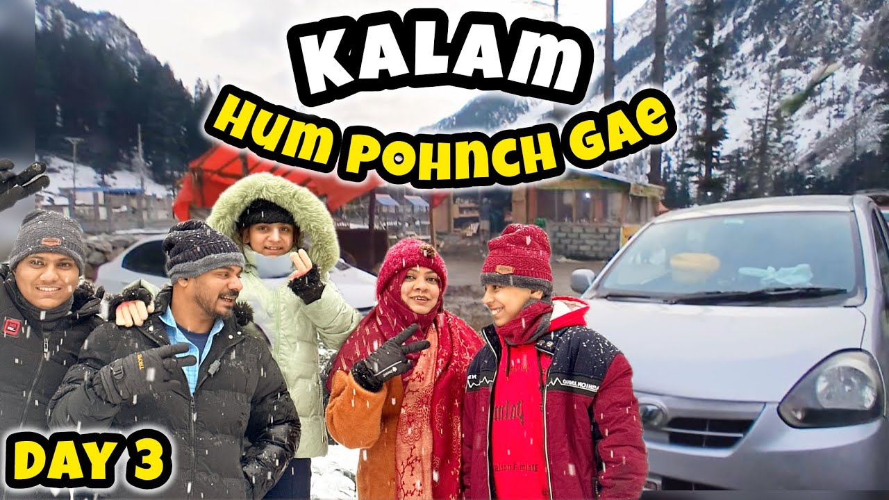 Karachi To Swat - Kalam | Day 3 | We Arrived Kalam | Road Condition | Weather Details 