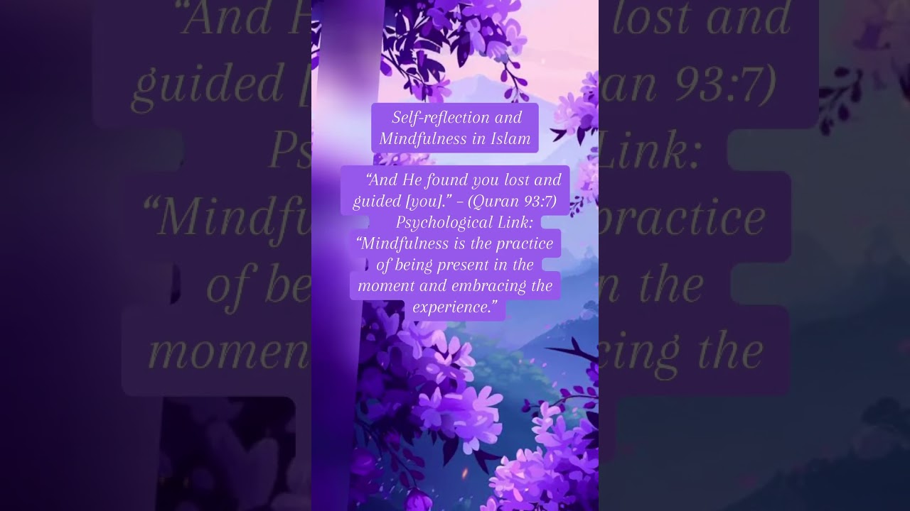 Self-reflection and Mindfulness in Islam. 💜