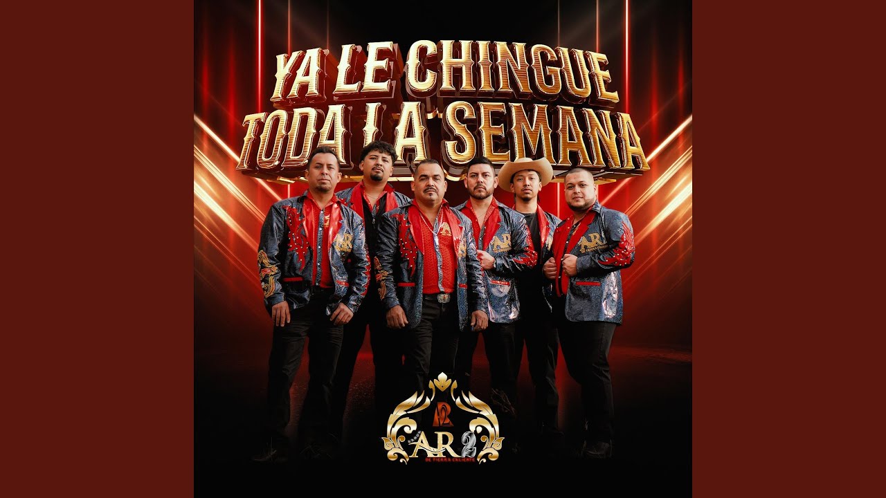 Ya le Chingue Toda la Semana