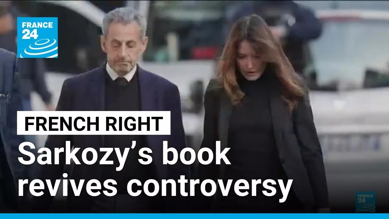 Sarkozy&rsquo;s new book revives controversy in French right &bull; FRANCE 24 English