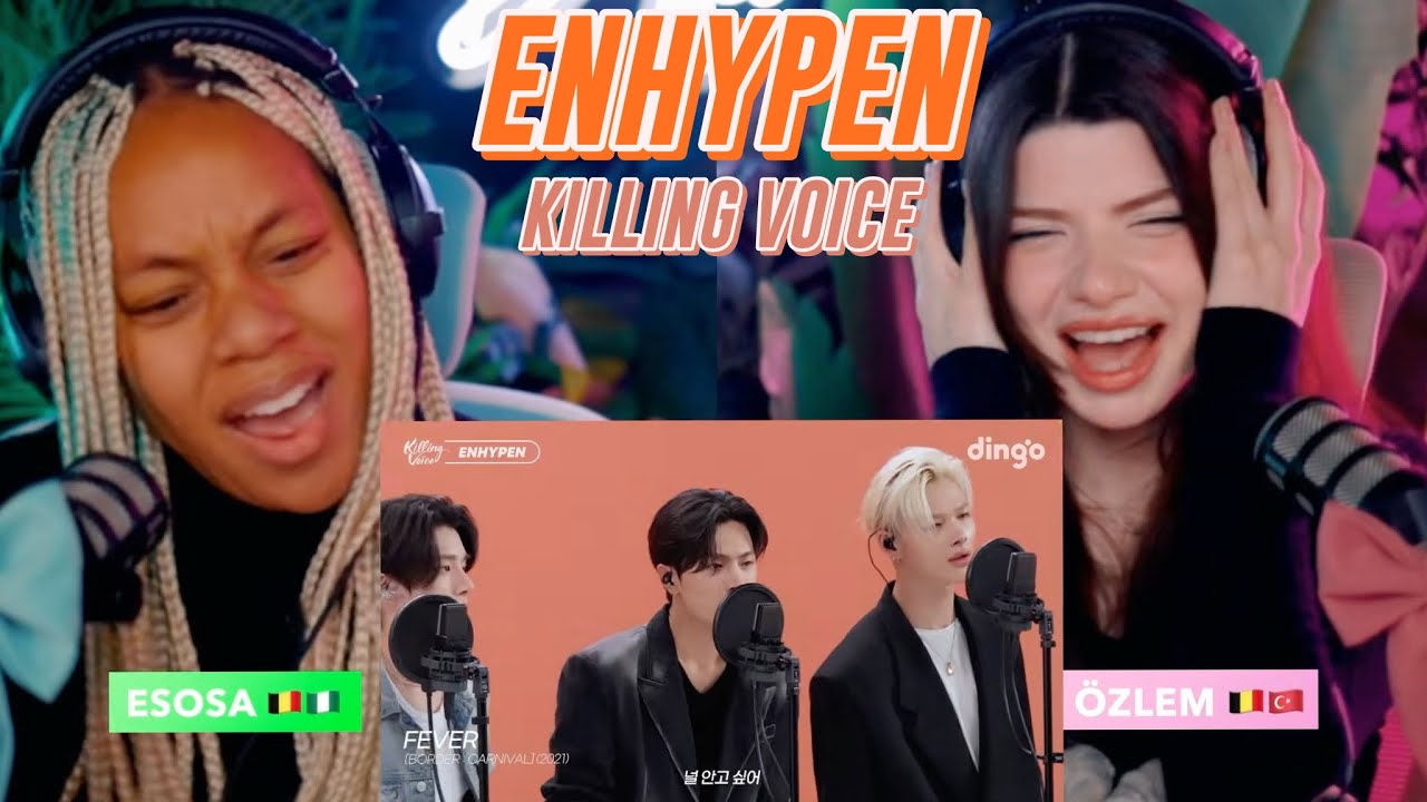 엔하이픈ENHYPEN Killing Voice reaction