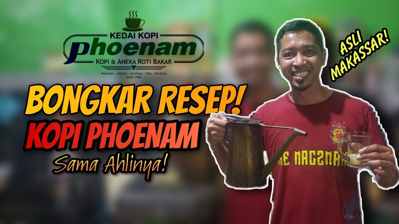 BONGKAR RAHASIA KOPI PHOENAM MAKASSAR || KOPI SUSU PHOE NAM