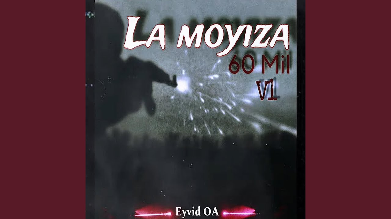 La Moyiza 60 Mil V1