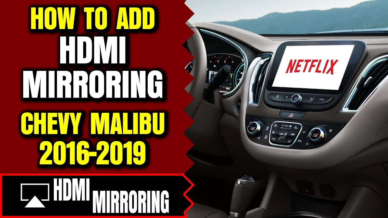 Chevy Malibu Screen Mirroring - How To Add HDMI Port Chevrolet Malibu Smartphone Screen Mirroring