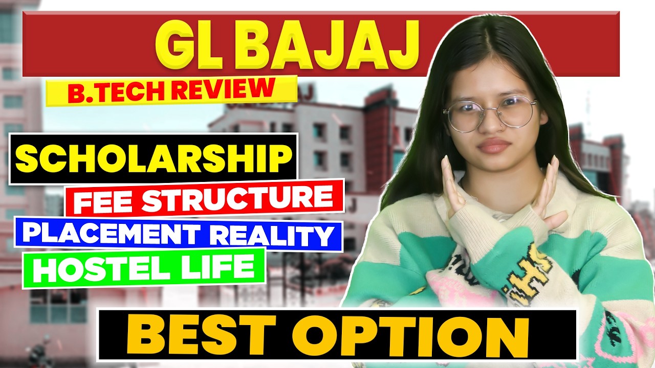 GL Bajaj Greater Noida Review | JEE Cutoff, Fees & ROI | Scholarship | Direct Admission & Placements
