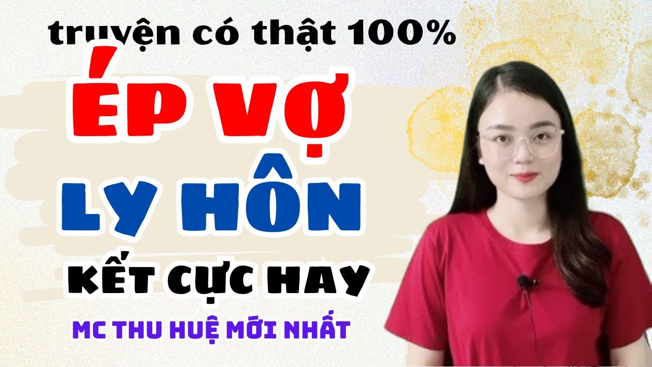 Truyện Ngắn 2025 : Chồng Ngoại Tình Ép Vợ  Ly Hôn Đau Nhói Tim | MC Thu Huệ Mới Nhất #mcthuhue