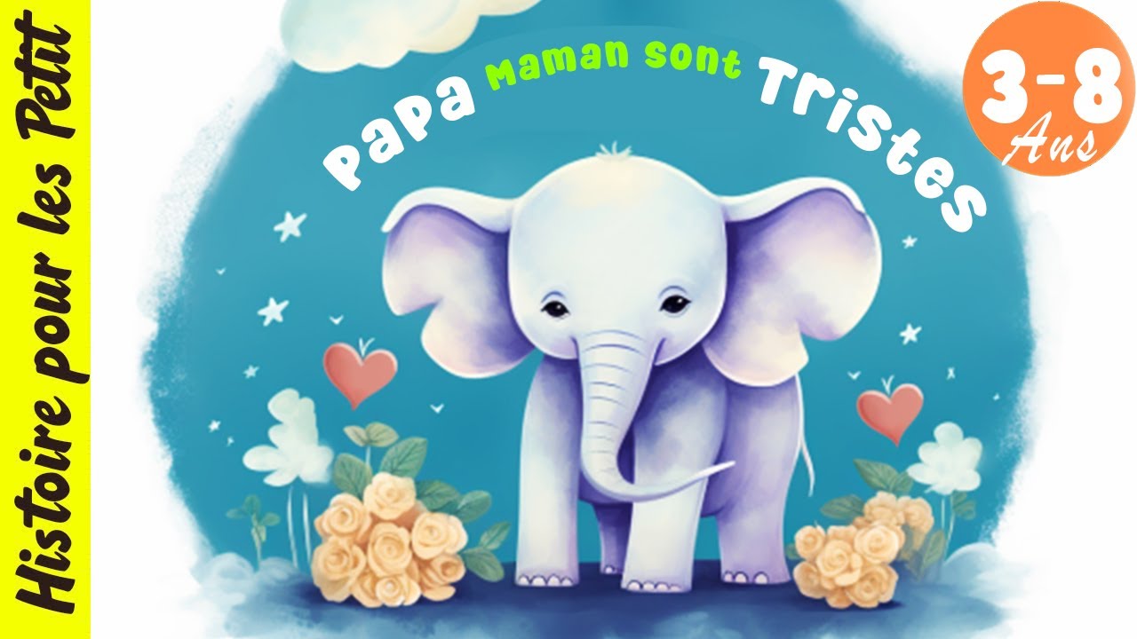 Papa Maman Sont Tristes 🐘 Conte pour enfant pour s'endormir | Histoire courte pour dormir, Soir