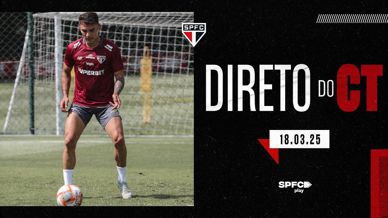 DIRETO DO CT: 18/03/2025 | SPFC PLAY