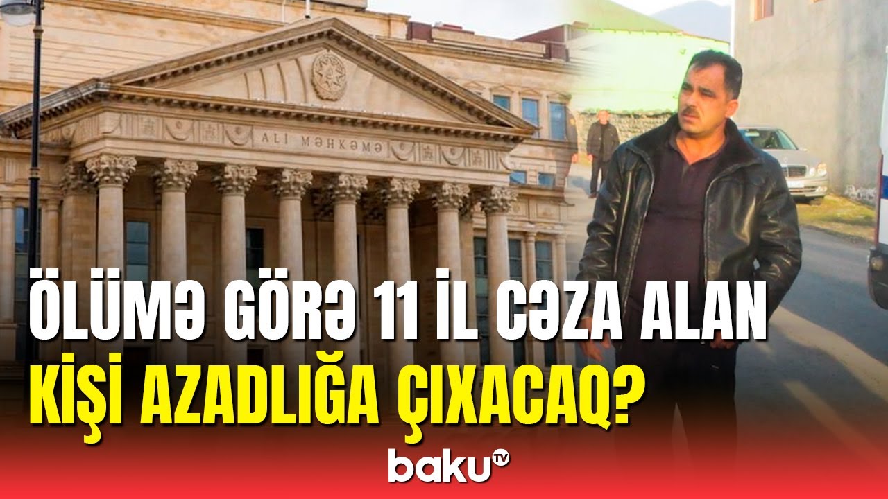 Ali Məhkəmə Zaqataladakı qətllə bağlı hökmü ləğv etdi