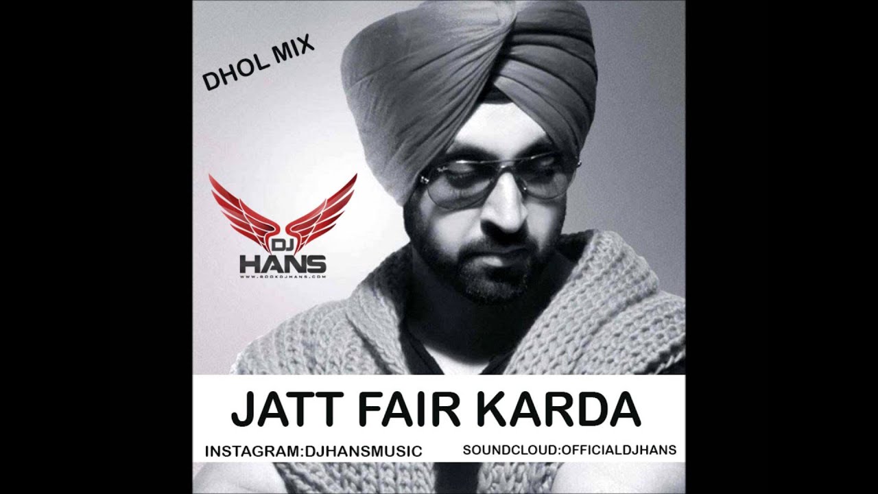 Jatt Fair Krda || Diljit Dosanjh || Dhol Mix || Dj Hans || Must Listen
