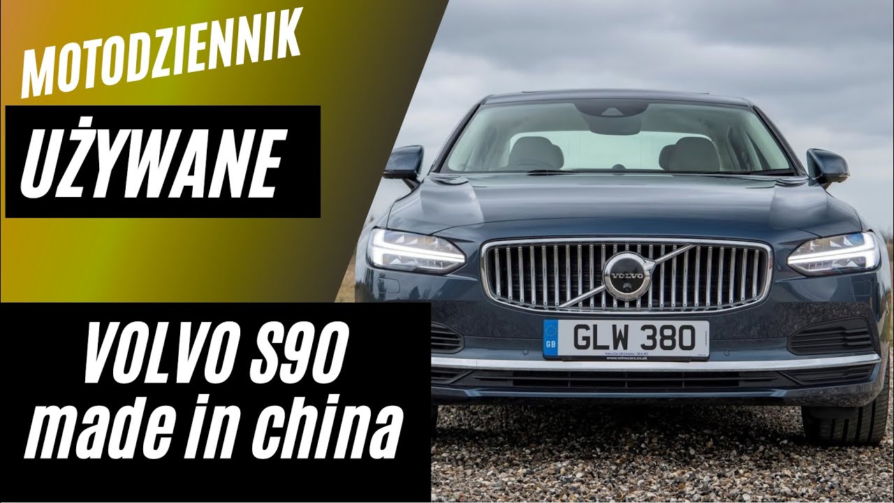 Motodziennik Używane - VOLVO S90 diesel, AWD made in china