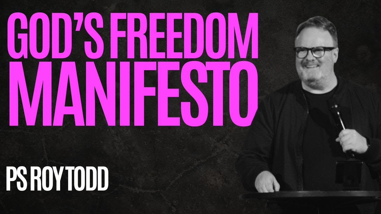 GOD'S FREEDOM MANIFESTO | Ps Roy Todd