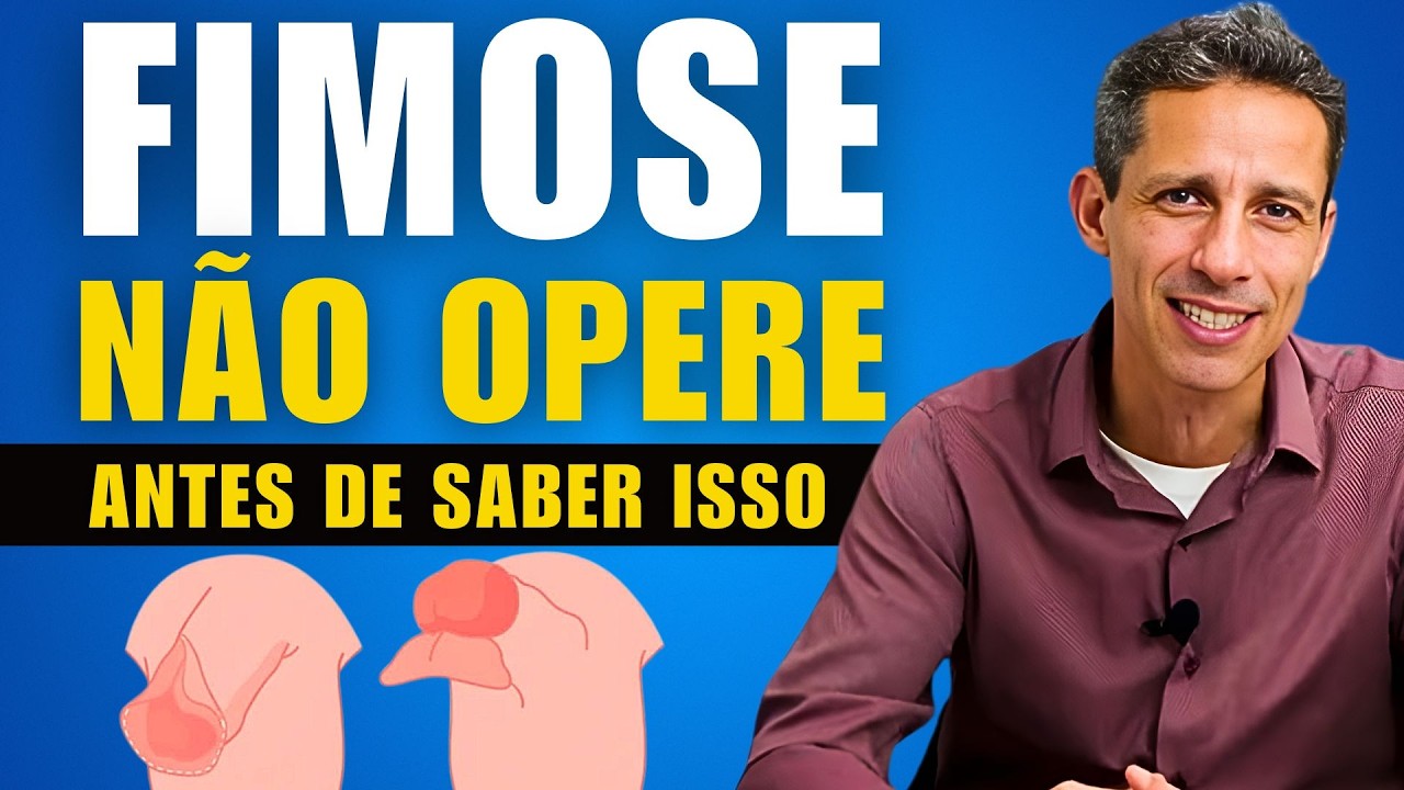 Seu filho tem FIMOSE? Veja isso ANTES de pensar em operar! (Pode Evitar)!