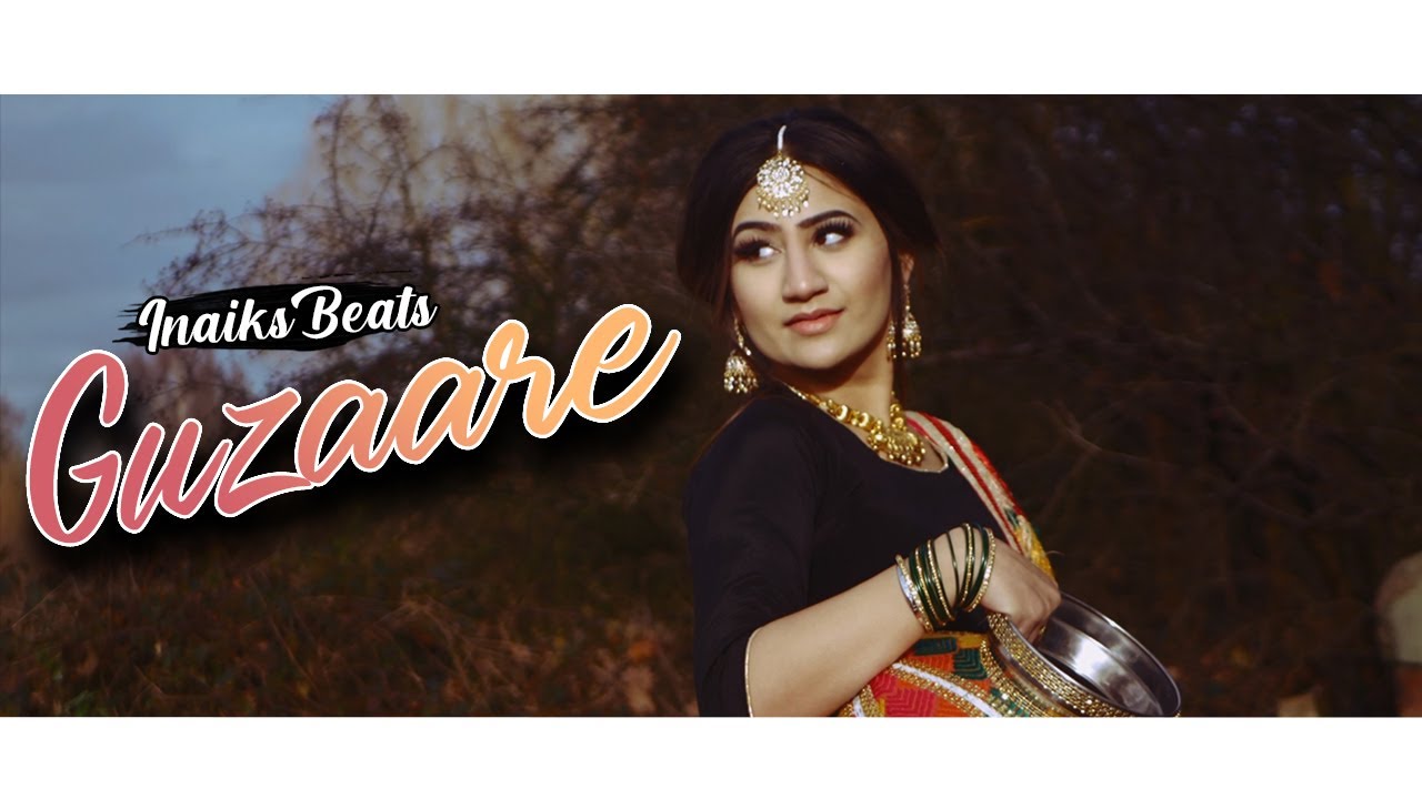 Guzaare (Full Video) | InaiksBeats | Sudesh Kumari | Latest Punjabi Songs 2020