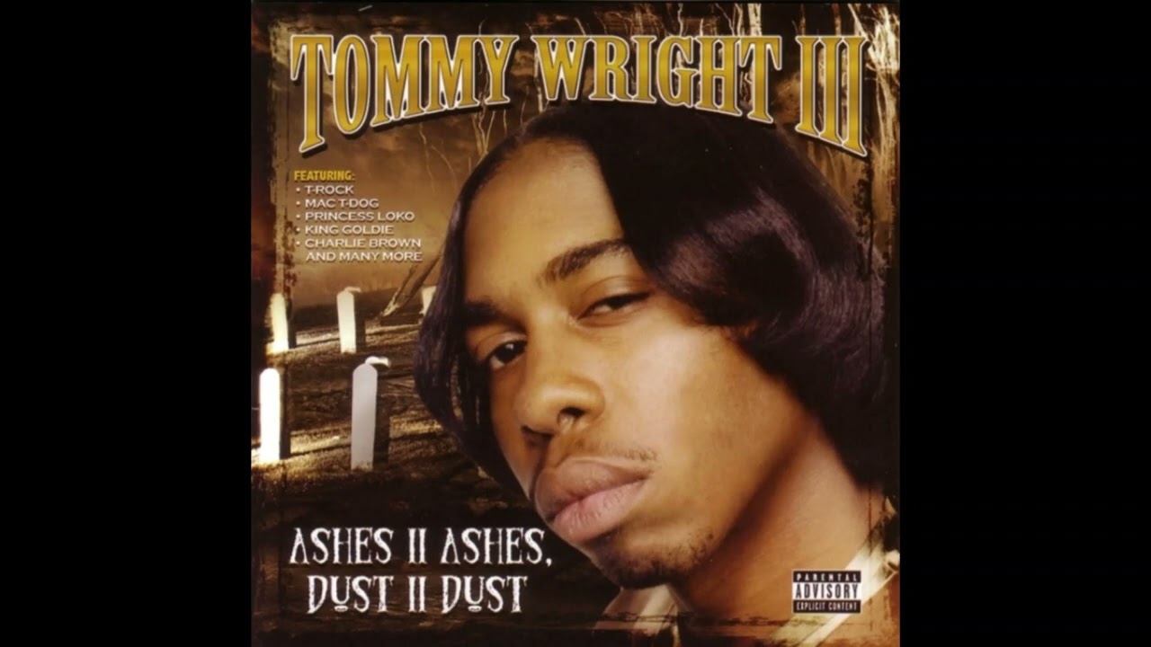 Tommy Wright III - Ashes II Ashes, Dust II Dust (2006)
