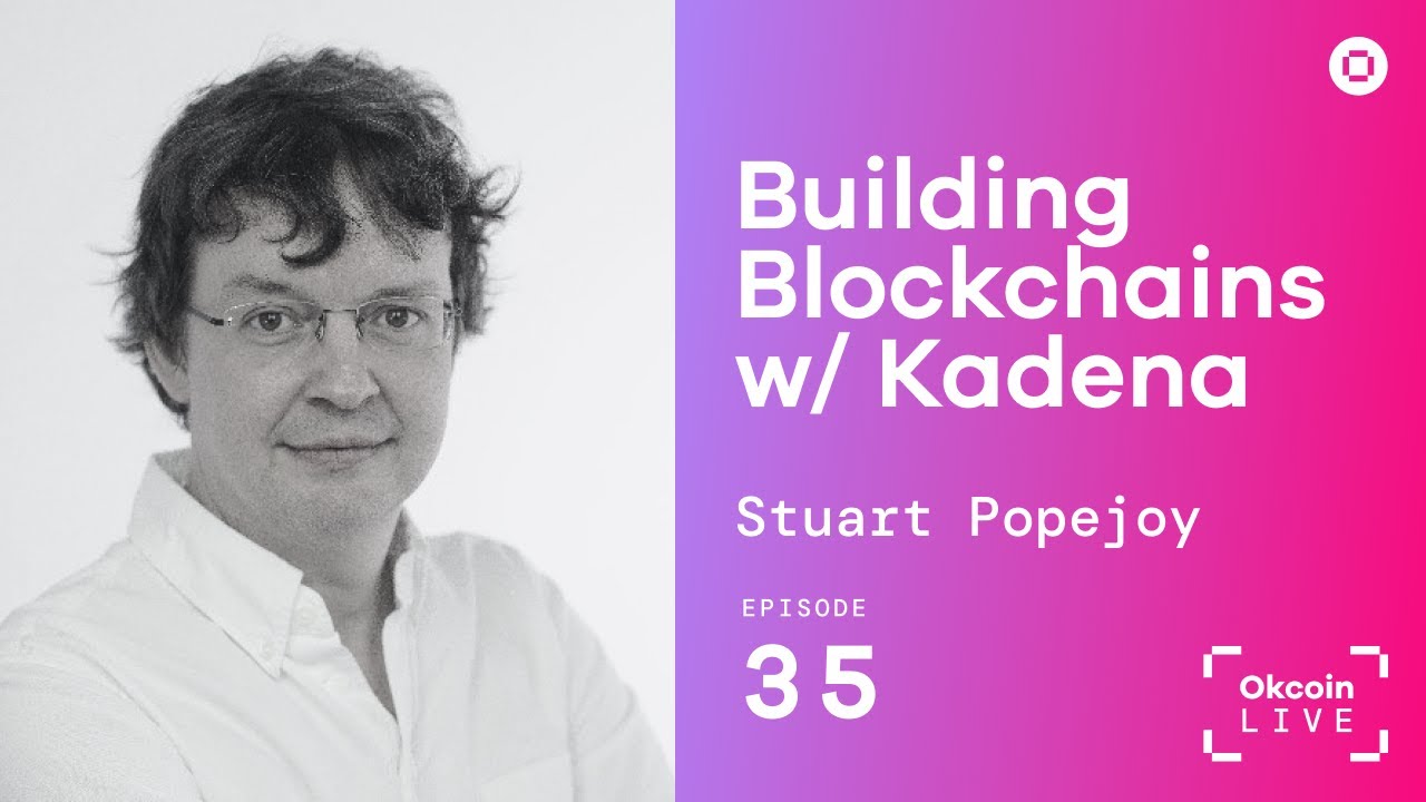 Building Blockchains With Kadena w/ Stuart Popejoy | Okcoin Live #35