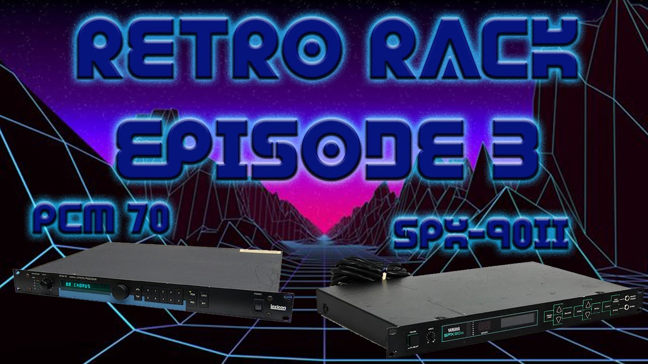 Retro Rack, эпизод 3: Lexicon PCM-70 + Yamaha SPX-90ii