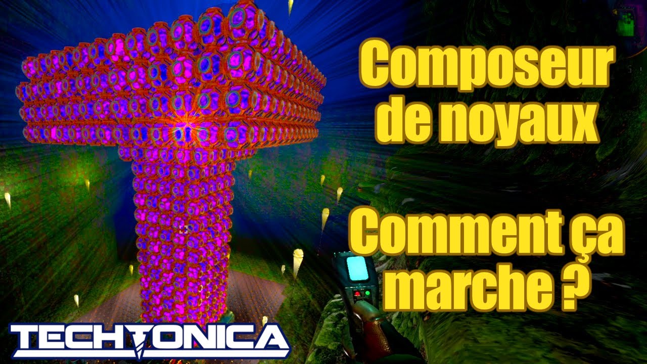 Techtonica [Fr] - Tuto - Le composeur de noyaux : comment ça marche?