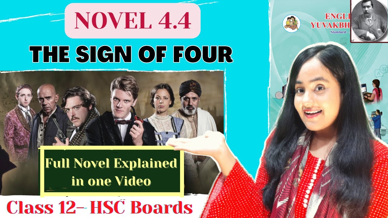 The Sign Of Four| Class 12| Novel 4.4| One Shot Explanation| Maharashtra Board