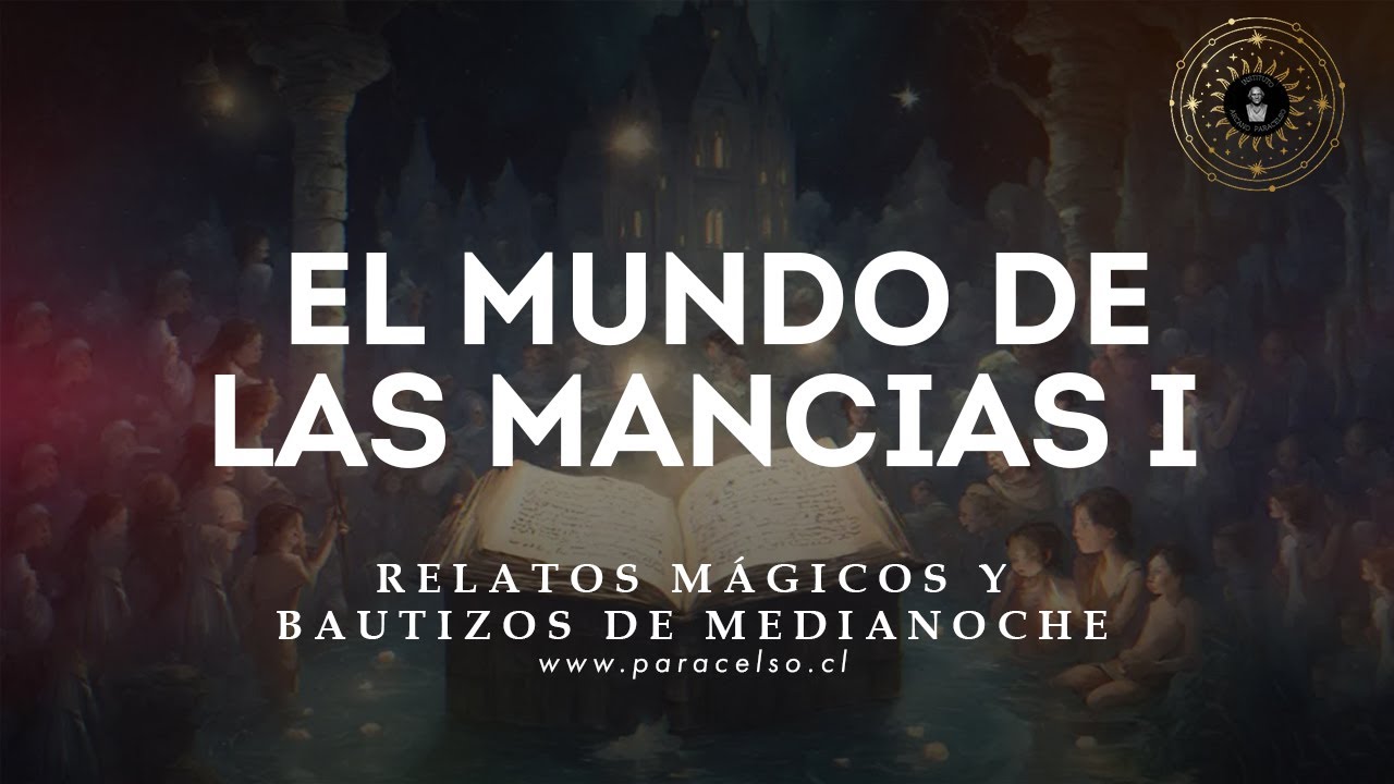 El Mundo de las Mancias I - Podcast 18 - Paracelso.cl