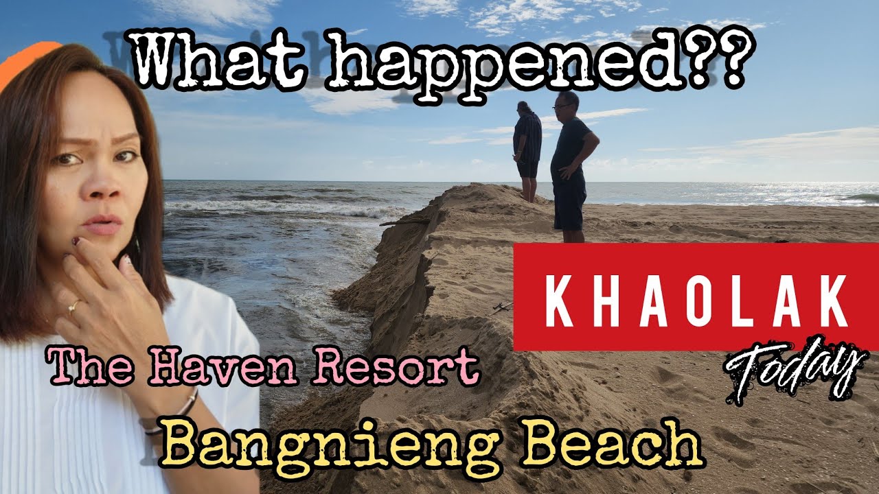 What's happened! The beach The Haven Resort to Bangnieng Beach, Khao Lak Thailand