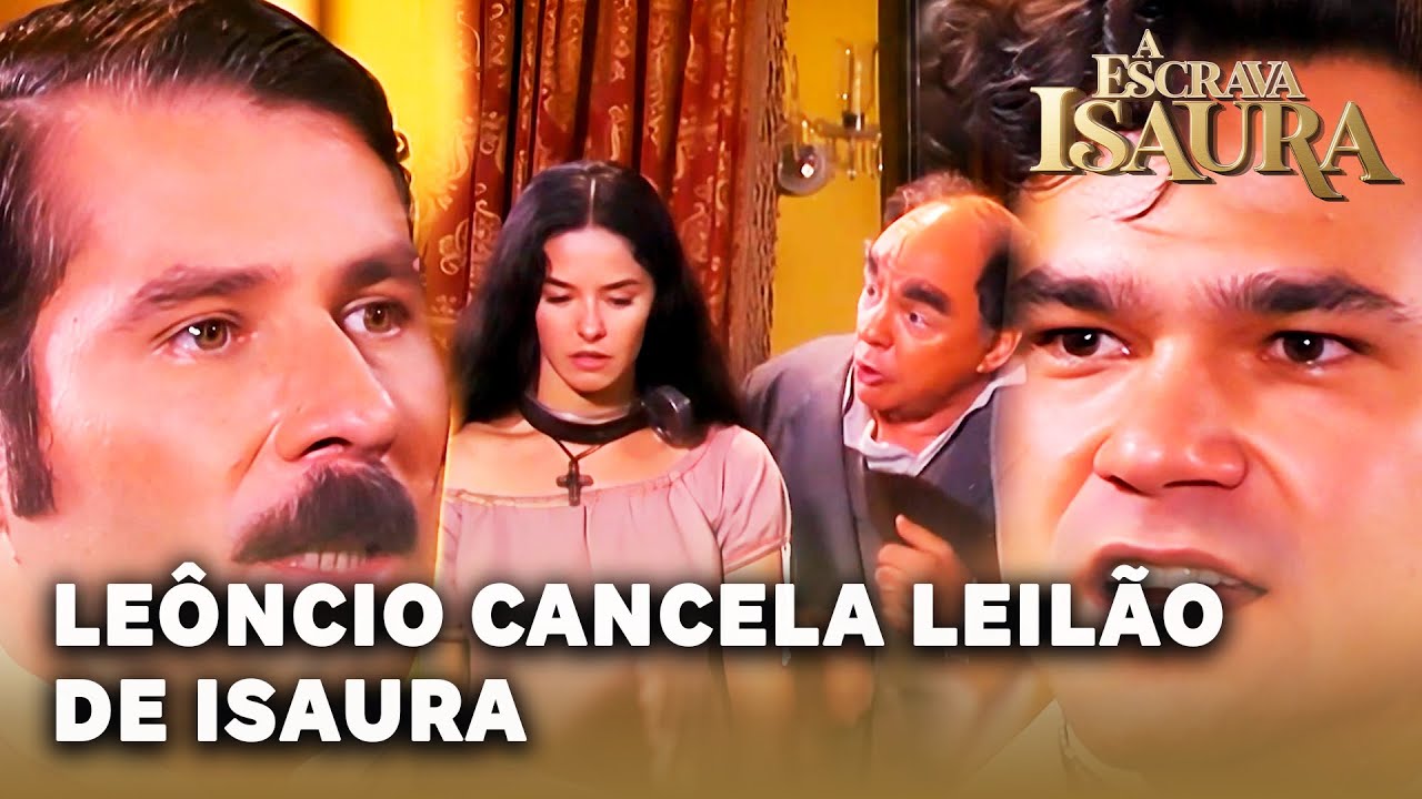 A ESCRAVA ISAURA: Leôncio cancela leilão de Isaura de última hora