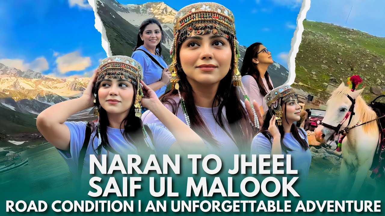 Naran to Jheel Saif Ul Malook Road Condition | An unforgettable Adventure