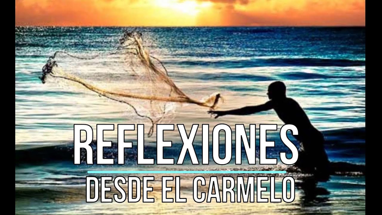 «Pon toda tu confianza en Dios» III Domingo Tiempo Ordinario B. Reflexión desde el Carmelo.