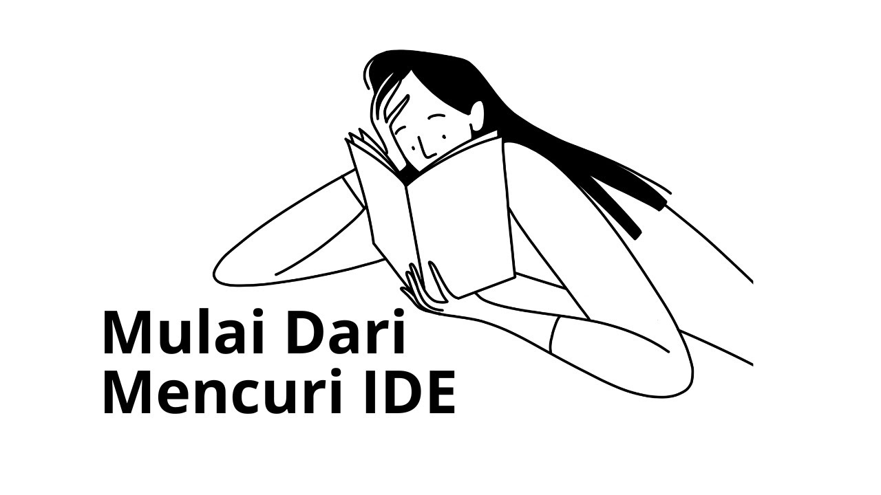 Kenapa Mencuri Ide Secara Kreatif Lebih Kuat daripada Mencari Ide dari Nol