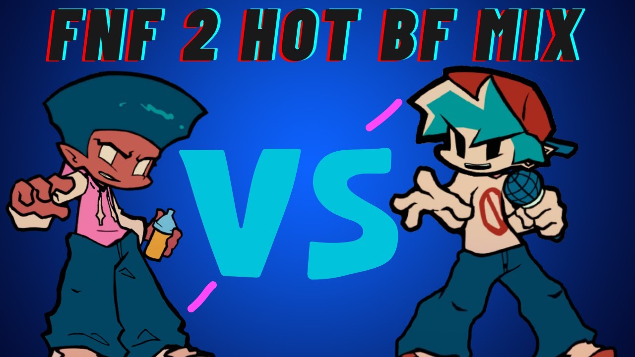 FNF 2Hot BF-Mix
