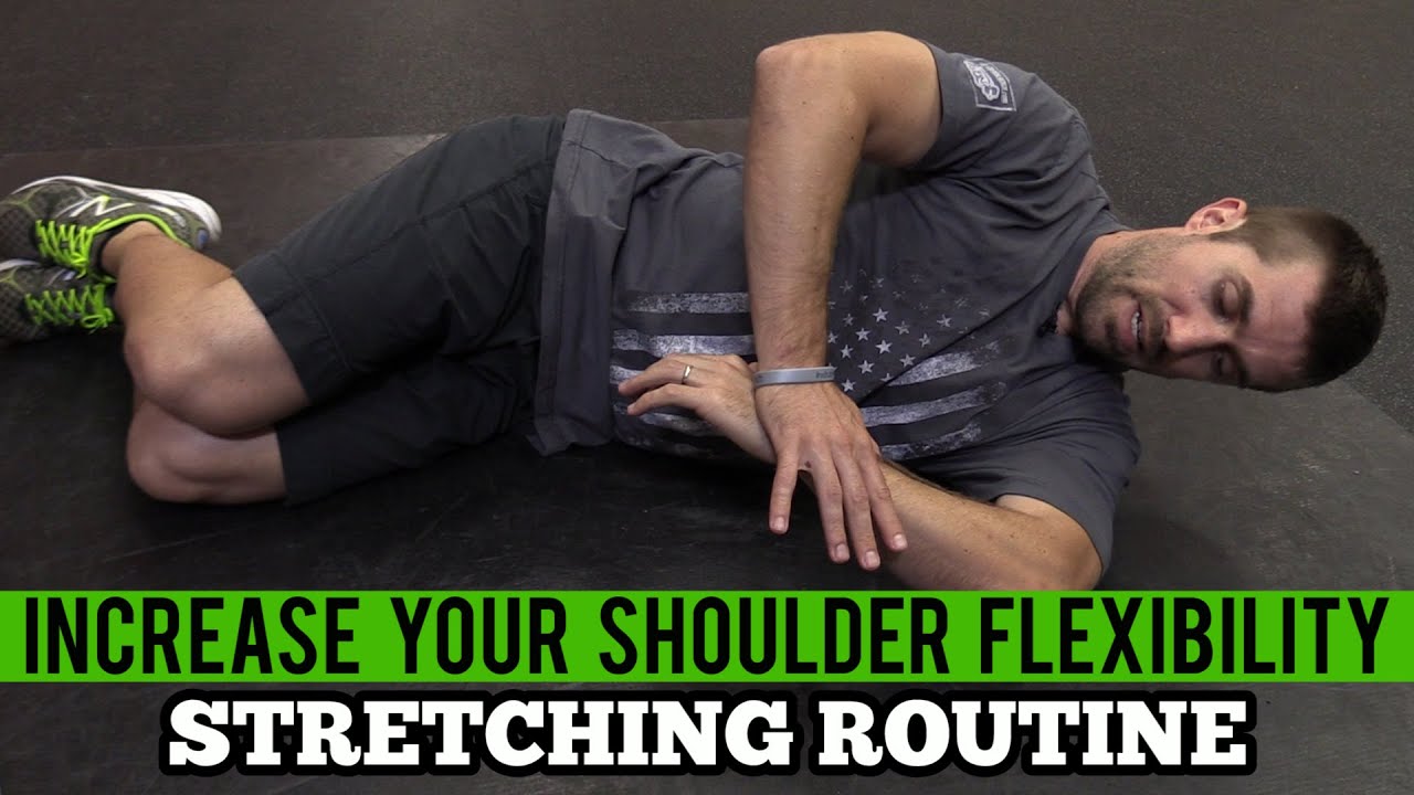 Increase Your Shoulder Flexibility - Stretching Routine