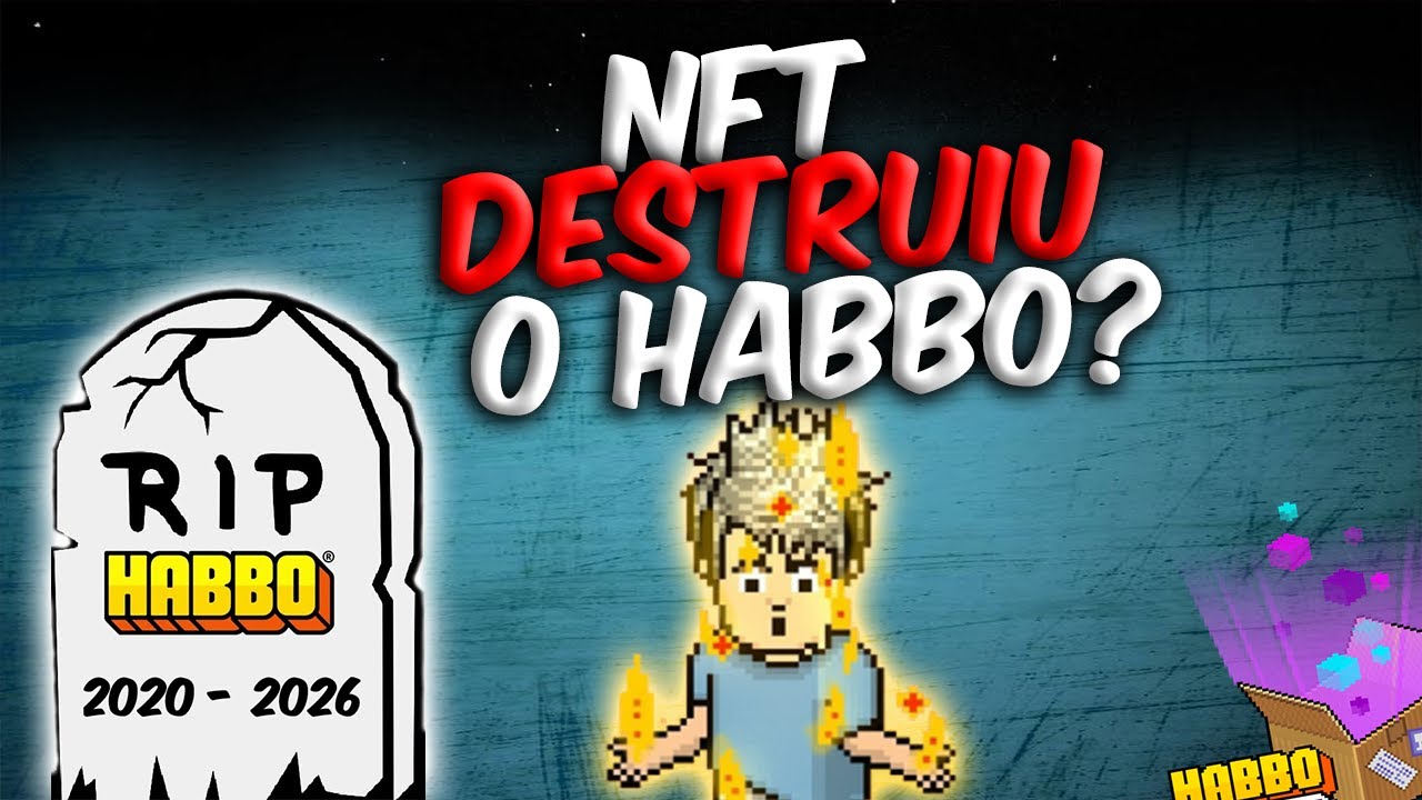 OS NFT DESTRUIRAM A ECONOMIA DO HABBO HOTEL?