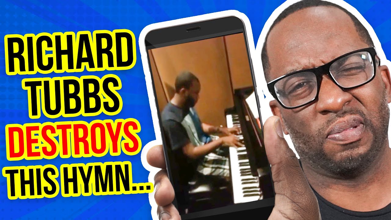 Richard Tubbs Destroys the Hymn  Great is thy faithfulness | with Breakdown and Suggestions