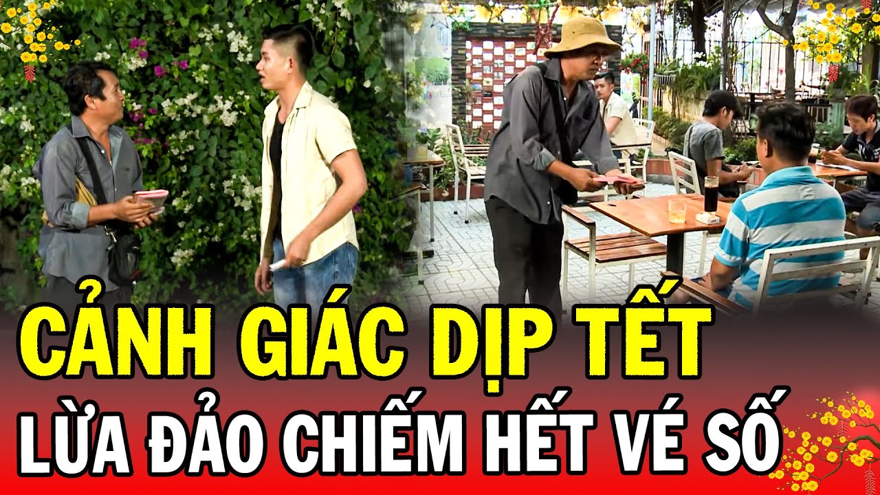 CẢNH GIÁC DỊP TẾT | LỪA ĐẢO CHIẾM HẾT VÉ SỐ | Phút Giây Cảnh Giác 2026 | Chuyện Cảnh Giác 2026