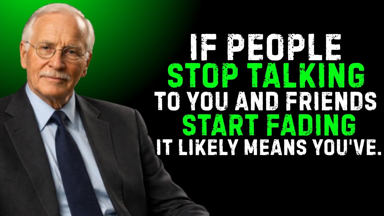 If People Stop Talking To You And Friends Start Fading, It Likely Means You've...|